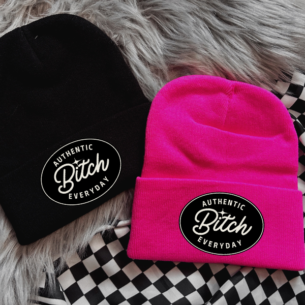 Authentic Bitch Everyday Black or Neon Pink Beanie