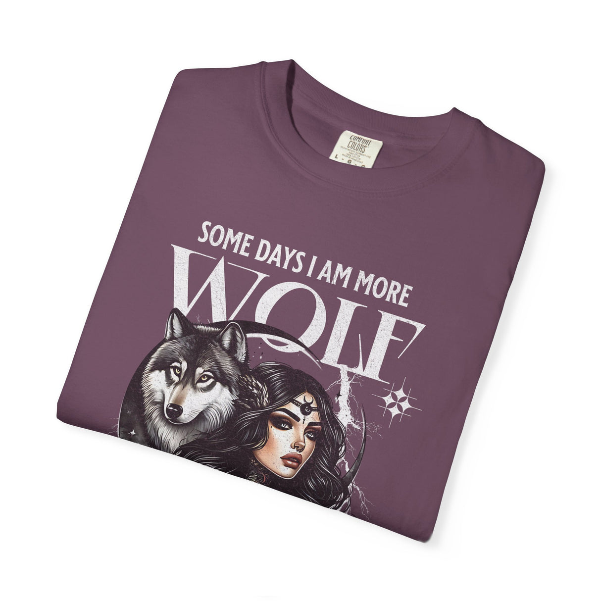 Some Days I Am More Wolf Than I Am Woman T-Shirt | Wolf Woman Illustration
