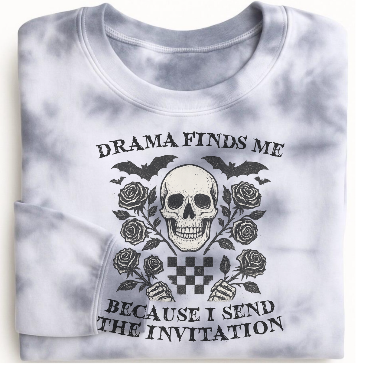 DRAMA FINDS ME BECAUSE I SEND THE INVITATION MARBLED TIE DYE OR ASH SWEATSHIRT/HOODIE