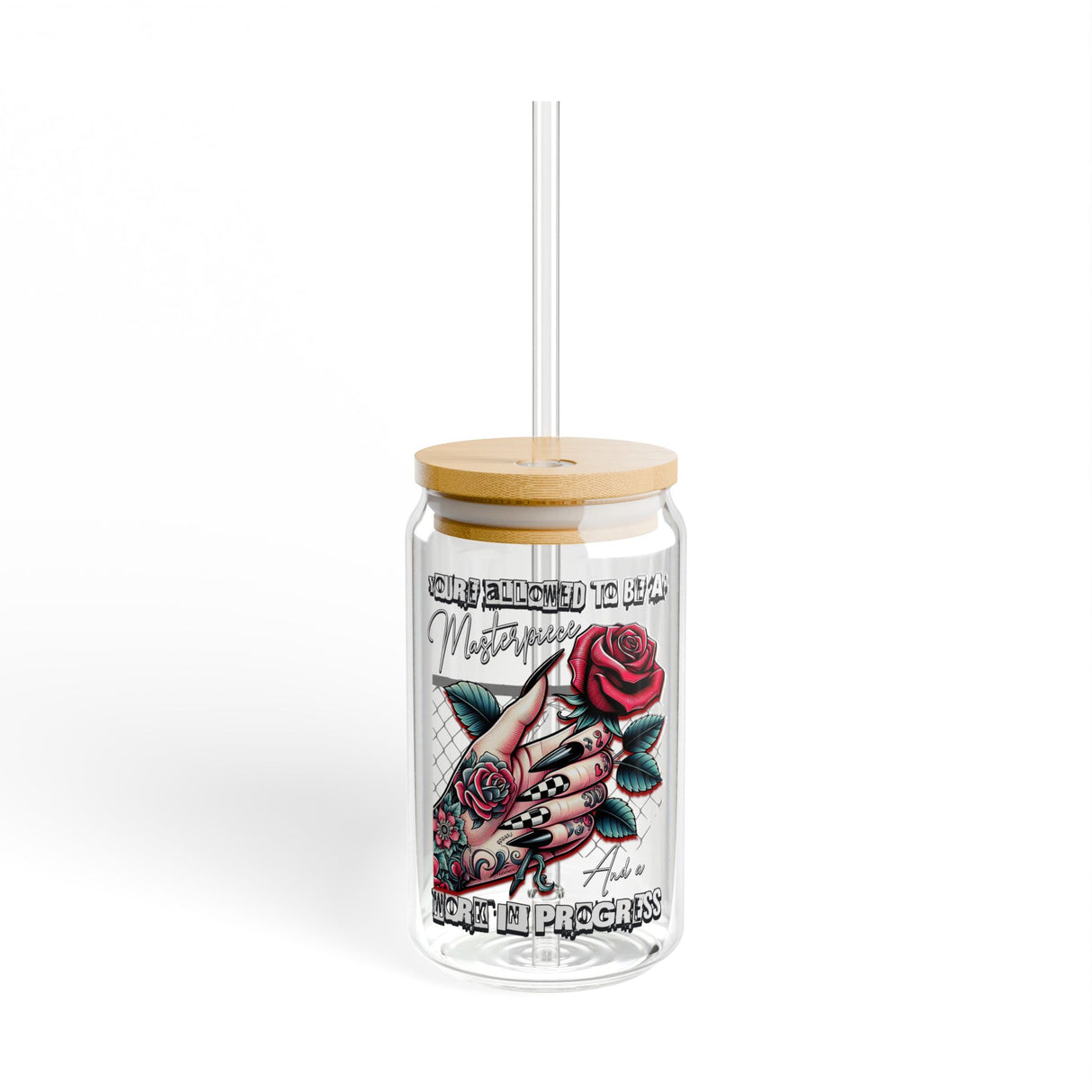 YOU'RE ALLOWED TO BE A MASTERPIECE AND A WORK IN PROGRESS Motivational Sipper Glass - 16oz with Tattoo-Inspired Design