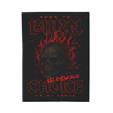 Born to Burn, Let Them World Choke On My Ashes - Velveteen Plush Blanket - Cozy Decorative Throw for Home