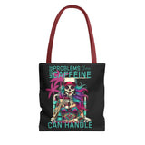 More Problems Than Caffeine Can Handle Tote Bag (AOP)