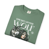 Some Days I Am More Wolf Than I Am Woman T-Shirt | Wolf Woman Illustration
