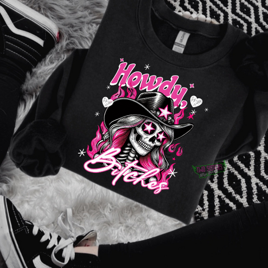 Howdy Bitches T-Shirt, Sweatshirt, or Hoodie | Goth, Grunge Women's Tops