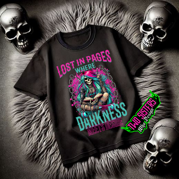 Lost In Pages Where Darkness Meets Desire Black TShirt or Sweatshirt