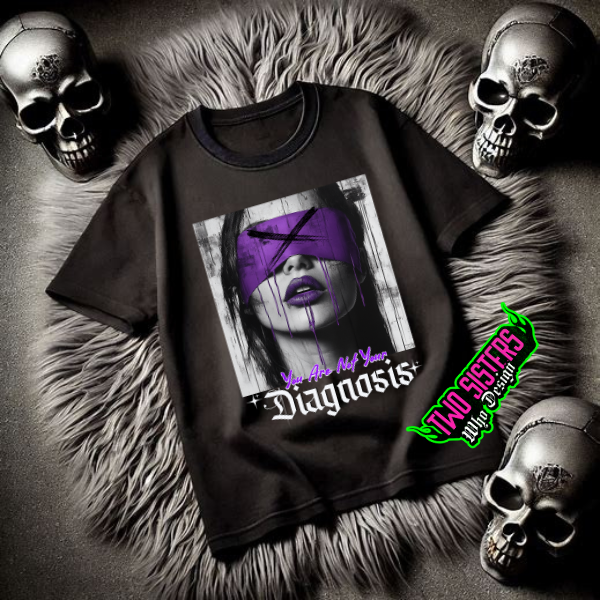 ***EXCLUSIVE***You Are Not Your Diagnosis Black TShirt or Black Sweatshirt