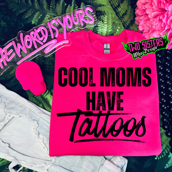 Cool Moms Have Tattoos Heliconia TShirt or Heliconia Sweatshirt