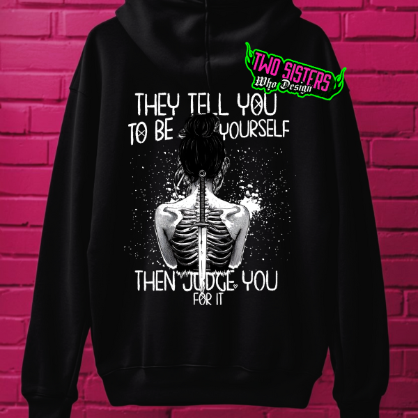 ***BUY INDIVIDUALLY******EXCLUSIVE***They told me to be myself, and then they judged me for it Oversized BACK GRAPHIC + Matching Sweatpants "Authentically Yourself"