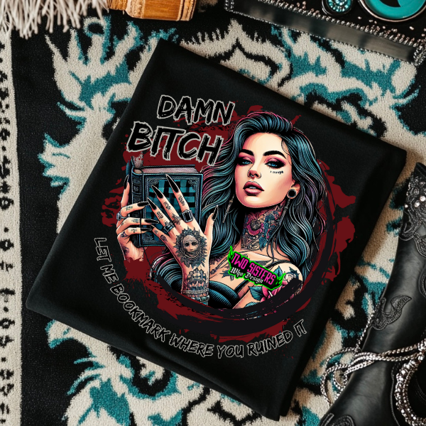 ***EXCLUSIVE***Damn, Bitch Tee or Sweatshirt For Book Lovers with Sass and Style! ✨