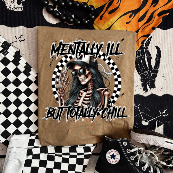 Mentally Ill, Chronically Chill Skeleton Tee &amp; Sweatshirt – Coyote Brown