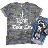 ***NEW COLOR***I Legit Don't Care" Camo Hoodie/Shirt – Bold, Unbothered, and Stylish!