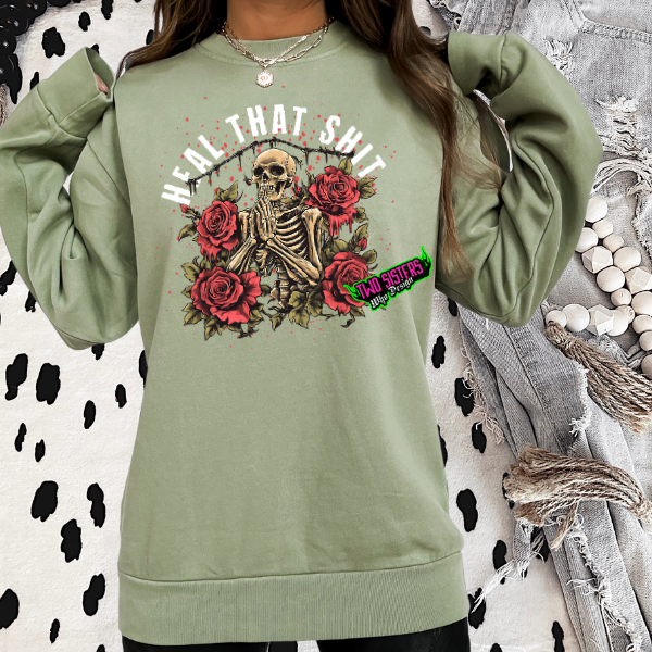 ***EXCLUSIVE***NEW COLOR***Heal That Shit" Skeleton & Flowers Olive Color Tee/Sweatshirt