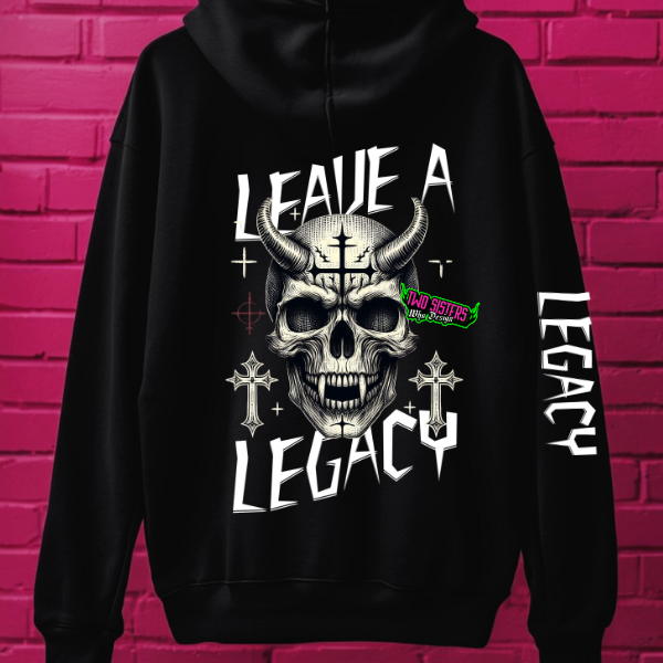 Leave A Legacy Oversize Back Hoodie + Sleeve Design