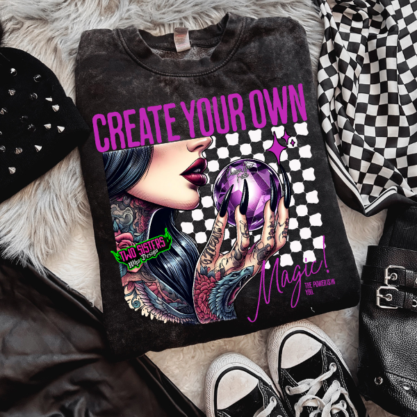 Create Your Own Magic MIneral Wash SWEATSHIRT | T-SHIRT | HOODIE