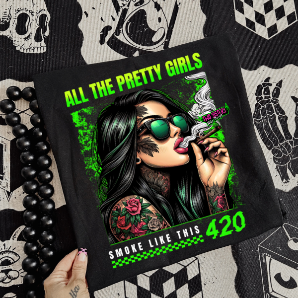 ***EXCLUSIVE***All the Pretty Girls Walk Like This 4.20 Black SWEATSHIRT | T-SHIRT | HOODIE