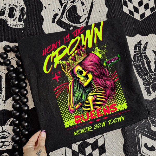 ***EXCLUSIVE***"Heavy Is the Crown, Queens Never Back Down" Graphic Tee | Hoodie | Sweatshirt