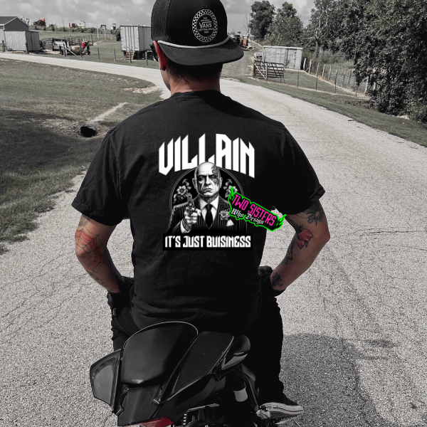 Villain, It Is Just Business (BACK GRAPHIC) - Black Te,  Sweatshirt, or Hoodie