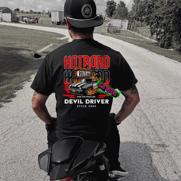 Hot Rod: Ride For Your Life - Devil Driver (BACK GRAPHIC) - Black Te,  Sweatshirt, or Hoodie