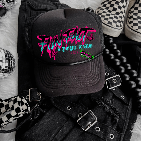 Fun Fact, I Don't Care Trucker Hat