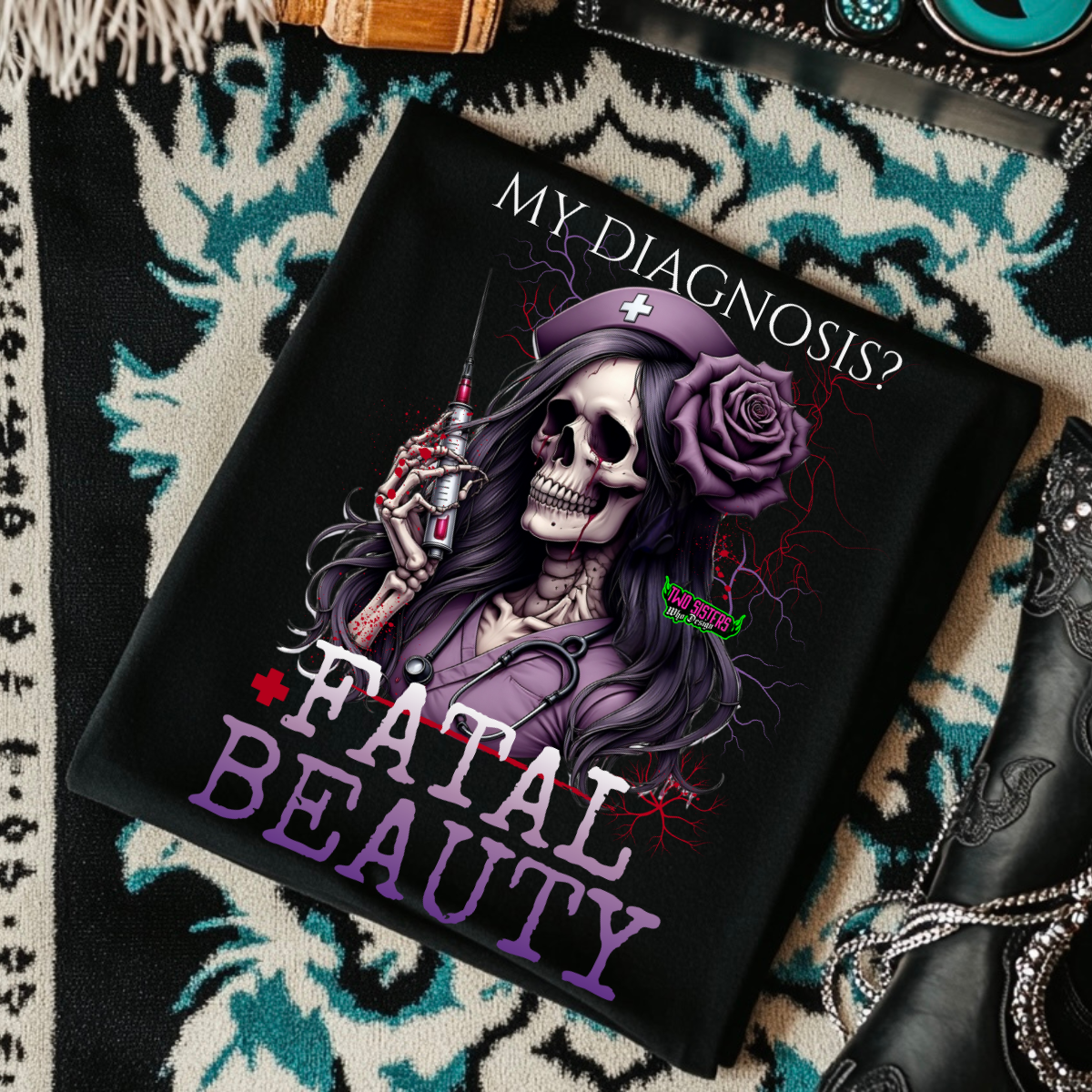 *EXCLUSIVE*My Diagnosis? Fatal Beauty - Nurse Theme - Black Mineral Wash TShirt, Black Rocker Tank, Sweatshirt, Hoodie, or Zip Up Hoodie