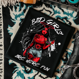 Bad Girls Are More Fun - Black Mineral Wash TShirt, Black Rocker Tank, Sweatshirt, Hoodie, or Zip Up Hoodie