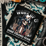 Woke Up and Chose Violence Again -  Black Mineral Wash TShirt, Black Rocker Tank, Sweatshirt, Hoodie, or Zip Up Hoodie