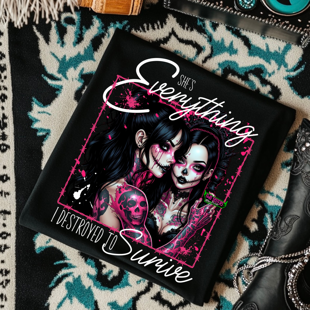 *EXCLUSIVE*She's Everything I Destroyed to Survive -  Black Mineral Wash TShirt, Black Rocker Tank, Sweatshirt, Hoodie, or Zip Up Hoodie