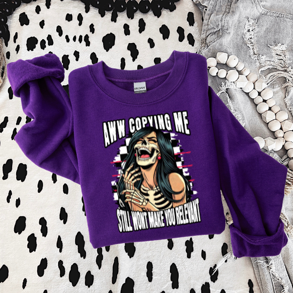 Copying Me, Still Won't Make You Relevant Purple Crewneck Sweatshirt