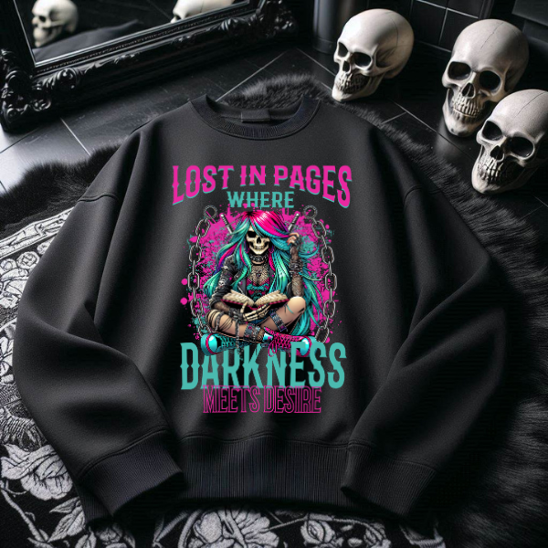 Lost In Pages Where Darkness Meets Desire Black TShirt or Sweatshirt