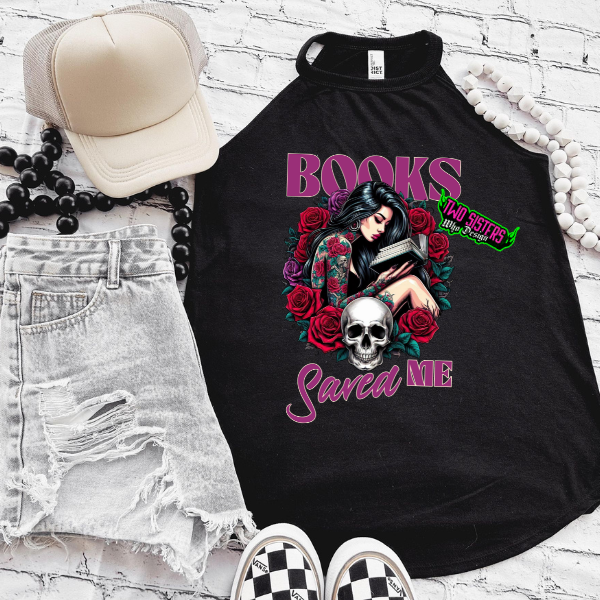 Books Saved Me Rocker Tank or Black TShirt