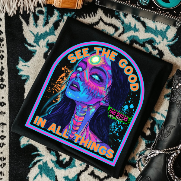 See The Good In All Things - CC Neon Pink or Chambray, Black Mineral Wash or Black Rocker Tank, TShirt, Sweatshirt, Hoodie, or Zip Up Hoodie