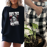 F&ck this Weather & F&ck You Too TShirt, Sweatshirt, or Hoodie + Jogger Flannel Pajama Bottoms