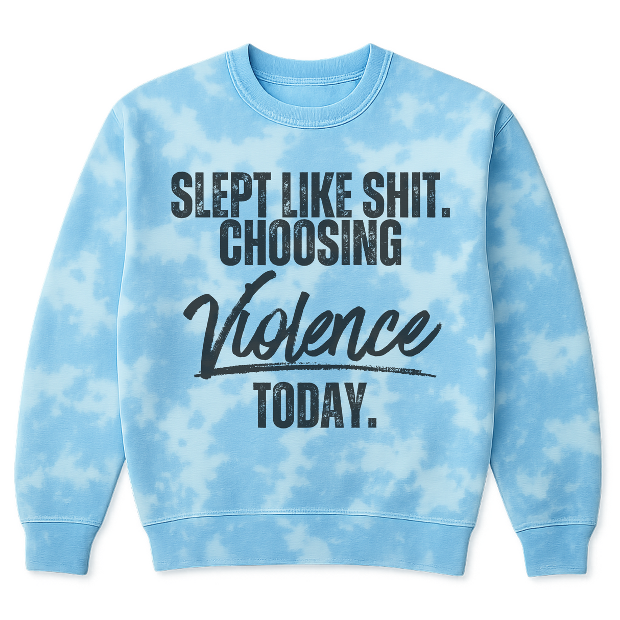 CHOOSE COLOR *SLEPT LIKE SHIRT, CHOOSING VIOLENCE TODAY CHOOSE YOUR COLOR TIE DYE SWEATSHIRT HOODIE + MATCHING JOGGERS