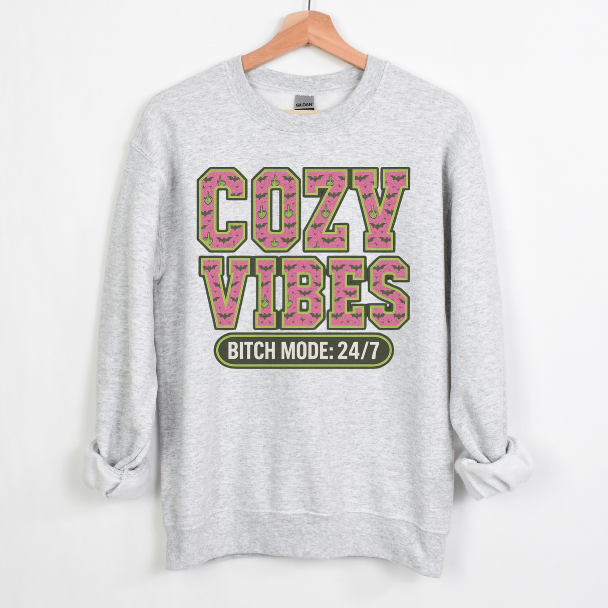 COZY VIBES BITCH MODE 24/7 SWEATSHIRT