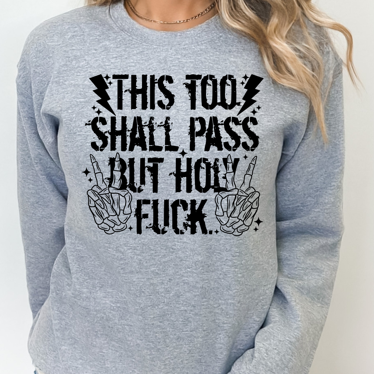 THIS TOO SHALL PASS BUT HOLY FUCK