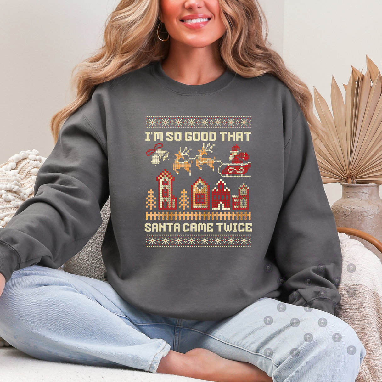 *NEW*I'M SO GOOD THAT SANTA CAME TWICE