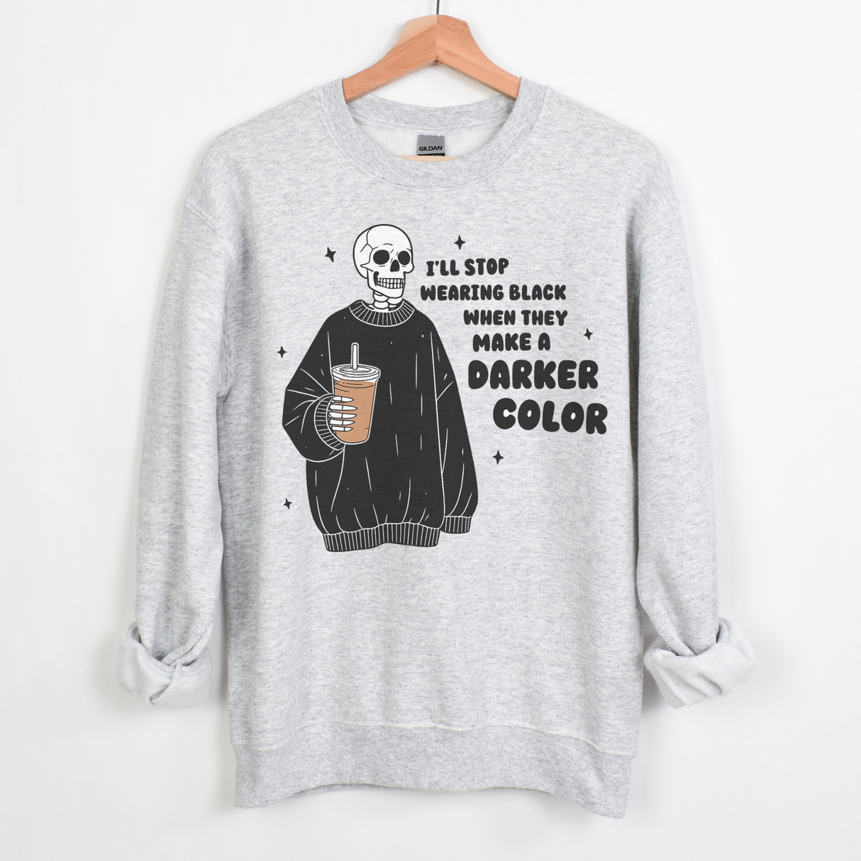 I WILL START WEARING BLACK WHEN THEY MAKE ANOTHER COLOR