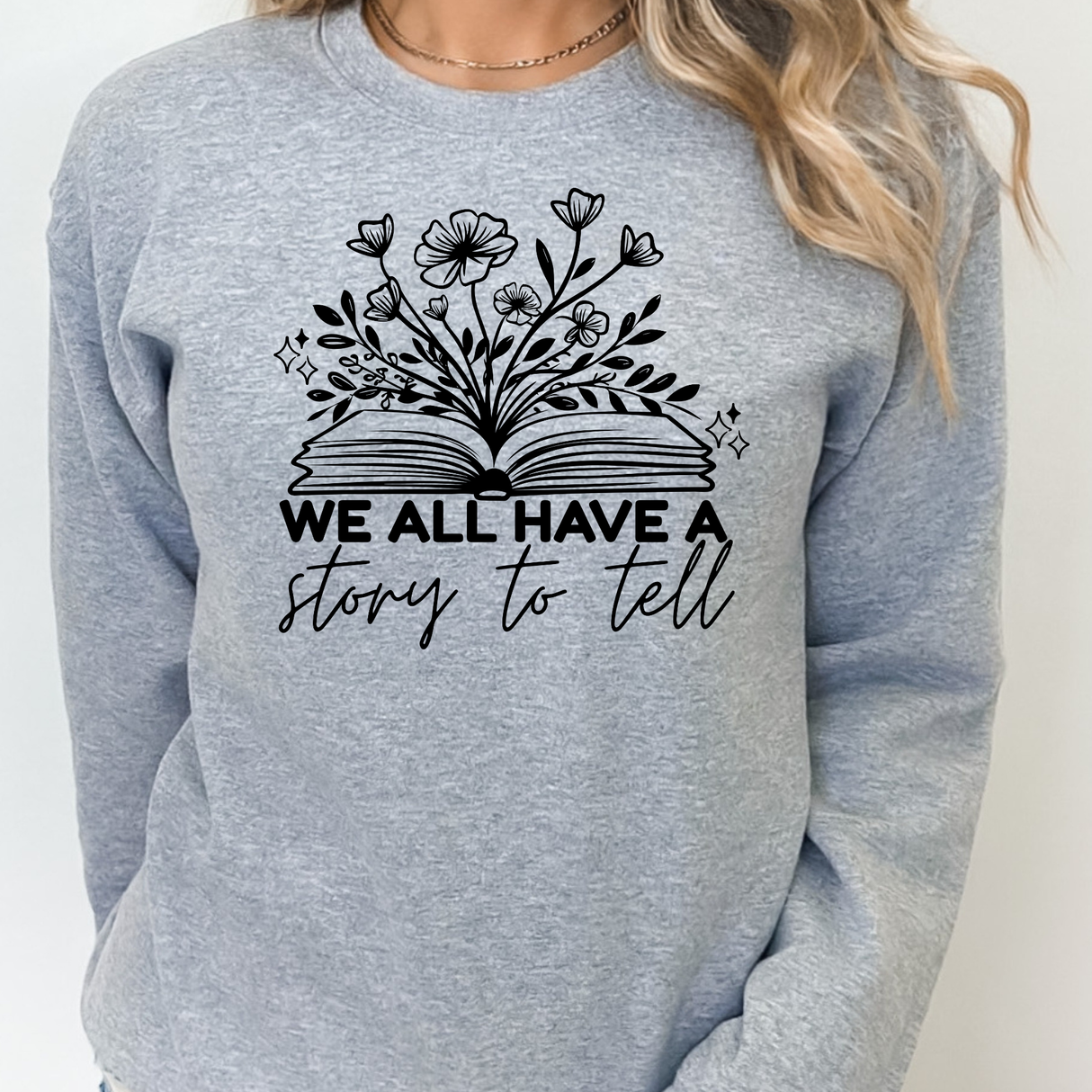 WE ALL HAVE A STORY TO TELL