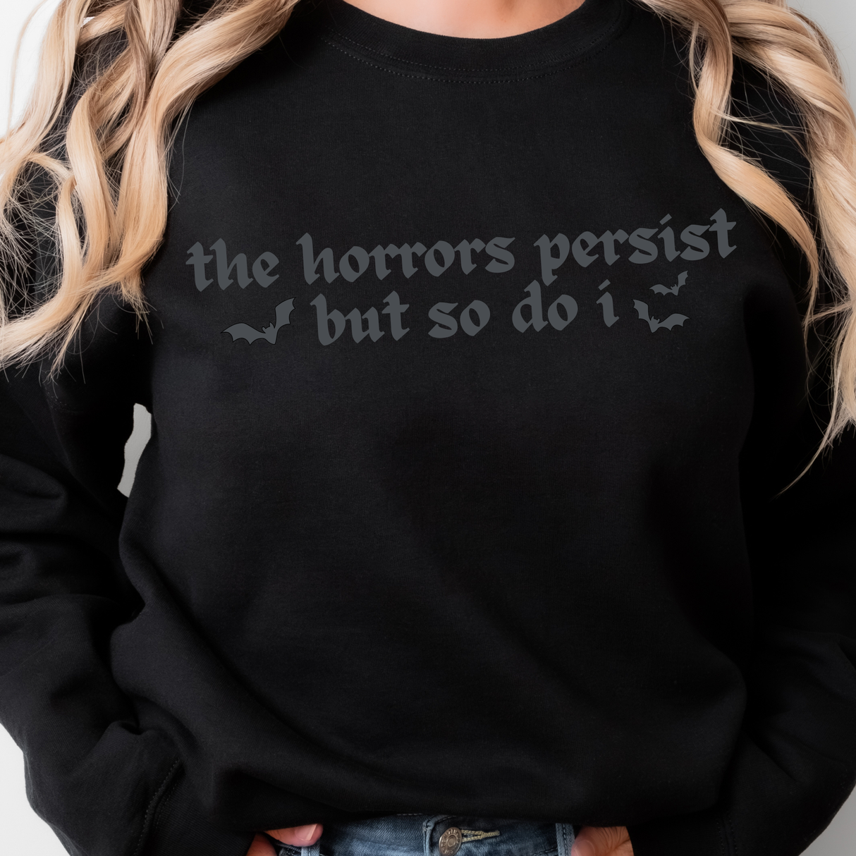 113. THE HORRORS PERSIST BUT SO DO I