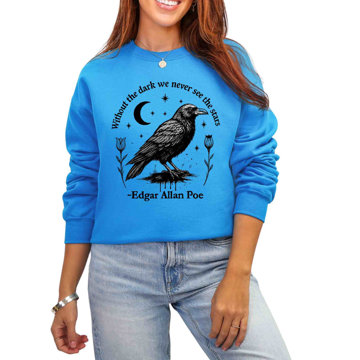 Without the Darkness, We Can't See the Stars Sweatshirt